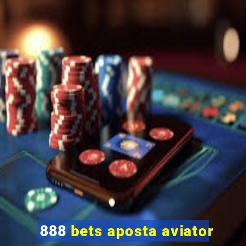 888 bets aposta aviator